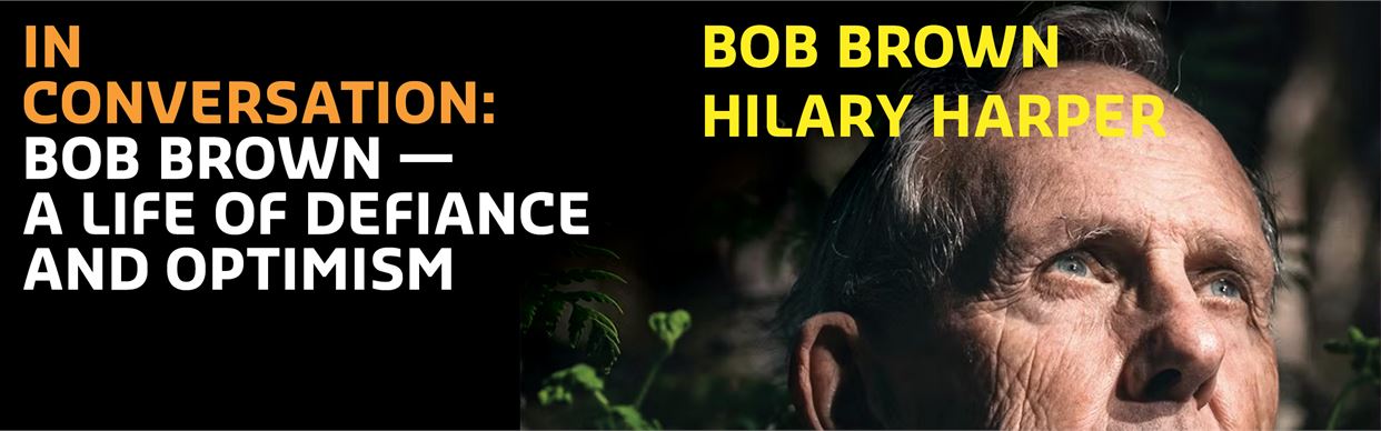 Bob Brown - A Life of Defiance and Optimism