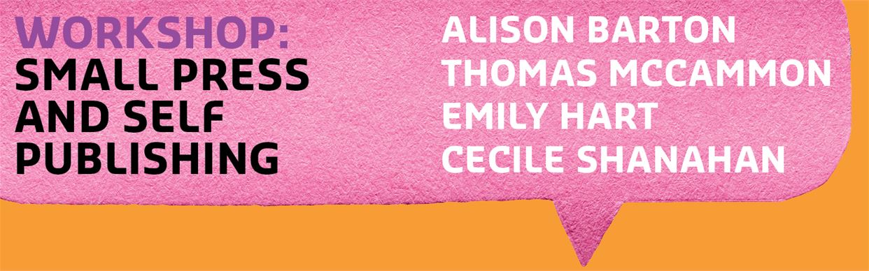 Small Press and Self Publishing Workshop