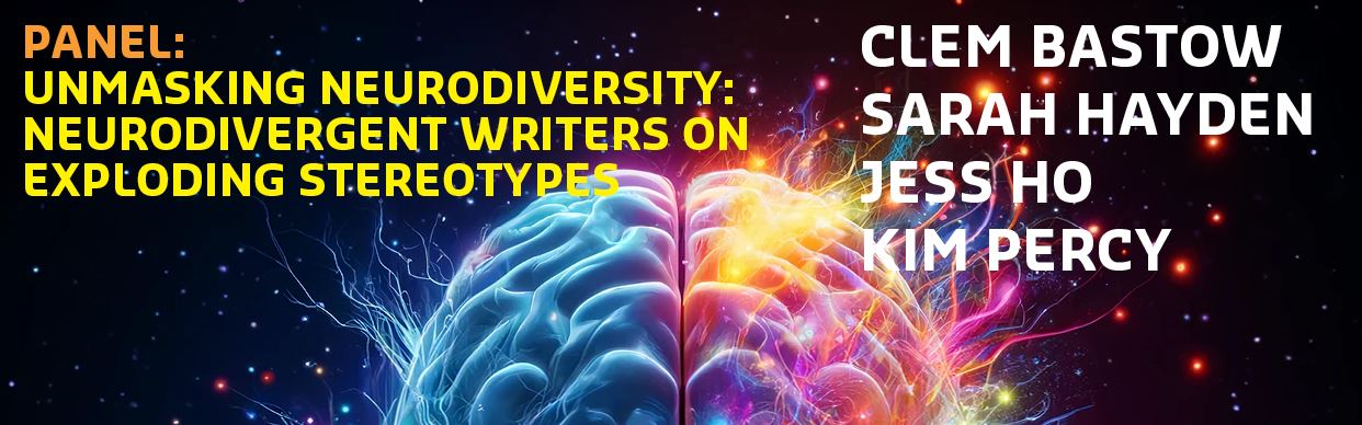 Unmasking Neurodiversity: Neurodivergent Writers on Exploding Stereotypes