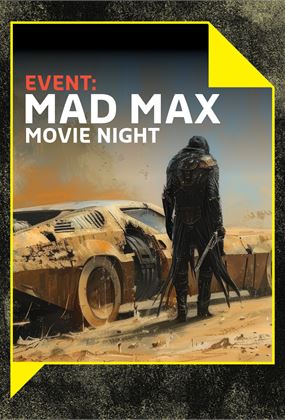 Mad Max Movie Night